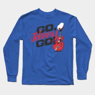 Go Johnny Go! Long Sleeve T-Shirt